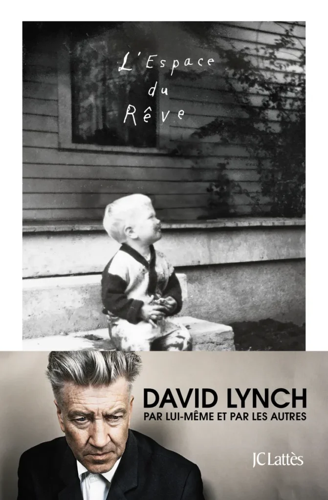 "L'Espace du rêve" de David Lynch, éditions Jean-Claude Lattès